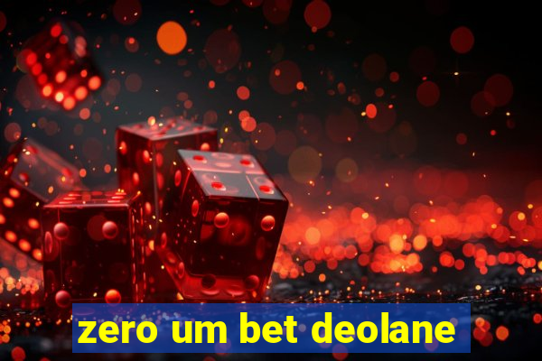 zero um bet deolane