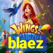 blaez