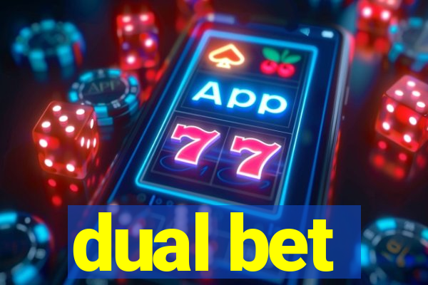 dual bet