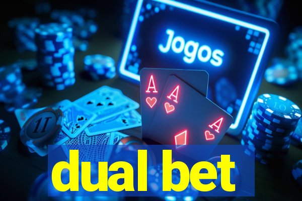 dual bet