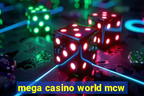 mega casino world mcw