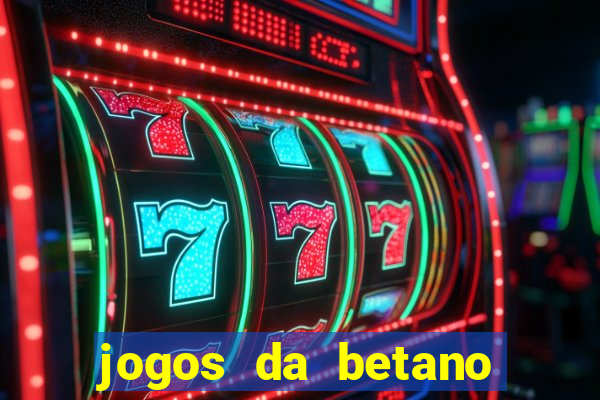 jogos da betano que mais pagam