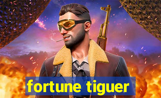 fortune tiguer