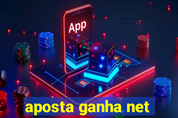 aposta ganha net