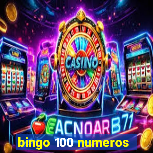 bingo 100 numeros