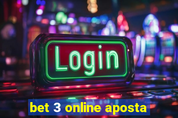 bet 3 online aposta