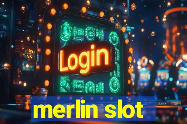 merlin slot