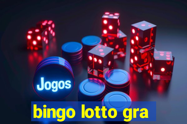 bingo lotto gra