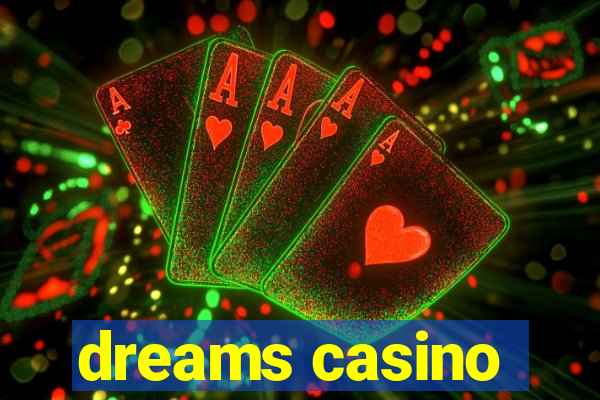 dreams casino