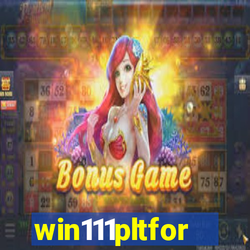 win111pltfor