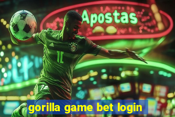 gorilla game bet login