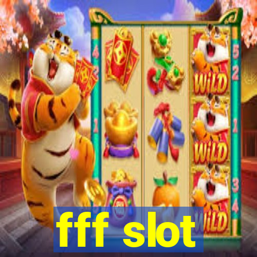 fff slot