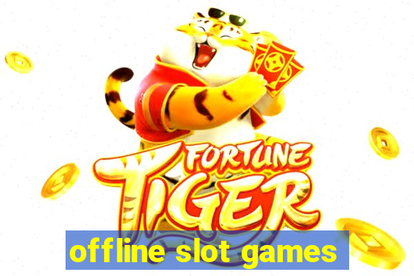 offline slot games