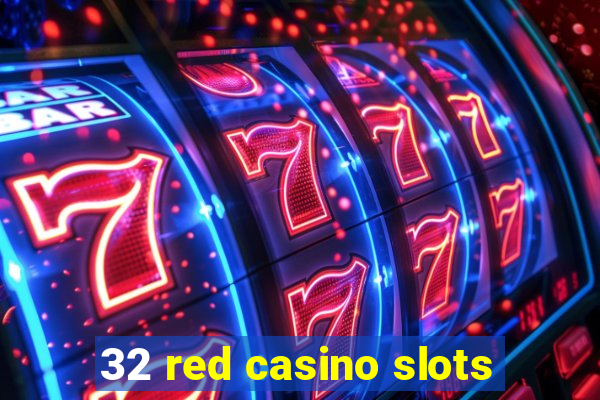 32 red casino slots