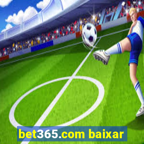 bet365.com baixar