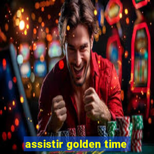 assistir golden time