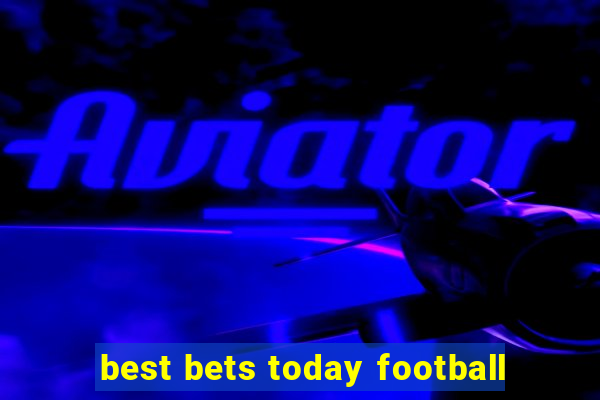 best bets today football