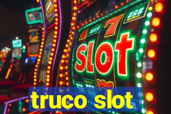 truco slot