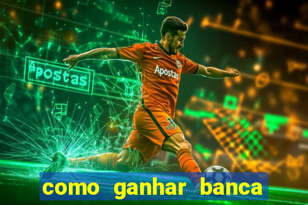 como ganhar banca no jogo do tigre