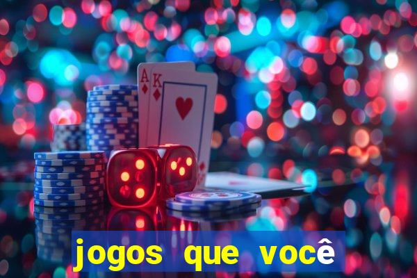 jogos que você ganha dinheiro jogando