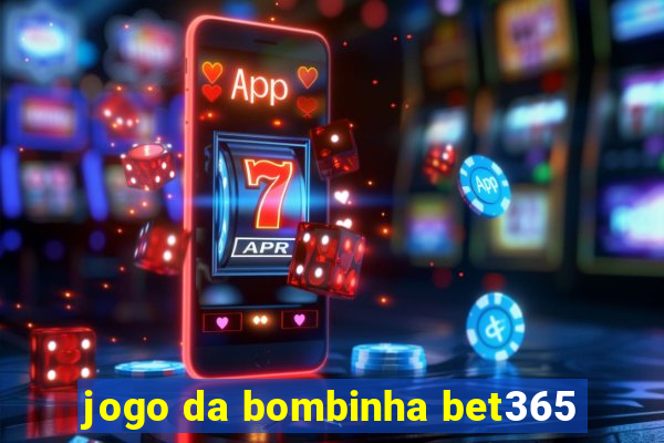 jogo da bombinha bet365