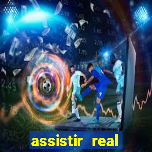 assistir real madrid ao vivo multicanais