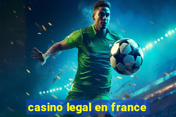 casino legal en france