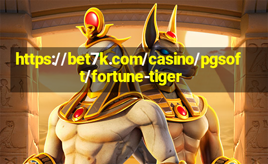 https://bet7k.com/casino/pgsoft/fortune-tiger