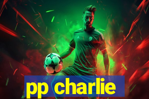 pp charlie