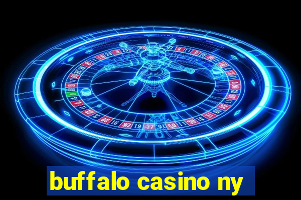 buffalo casino ny