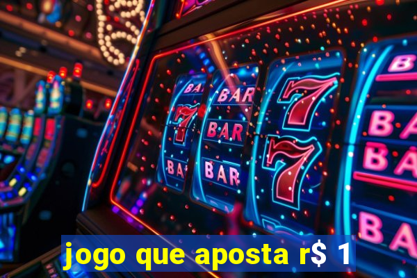 jogo que aposta r$ 1