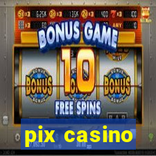 pix casino