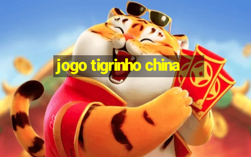 jogo tigrinho china