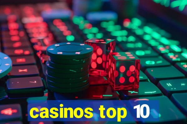 casinos top 10