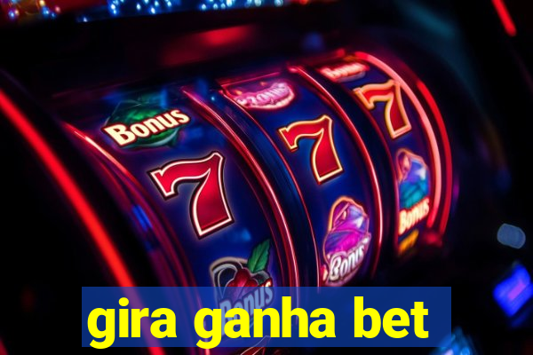 gira ganha bet