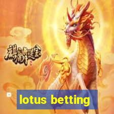 lotus betting