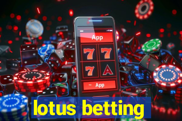 lotus betting