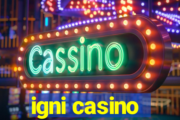 igni casino