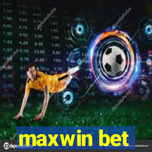 maxwin bet