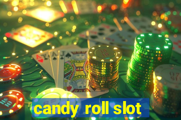 candy roll slot