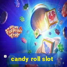 candy roll slot