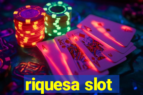 riquesa slot