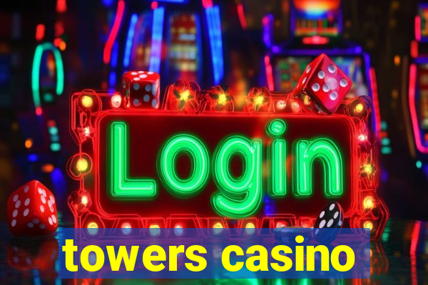 towers casino