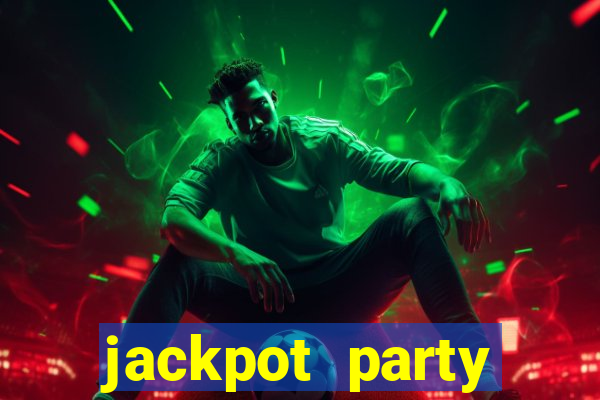 jackpot party casino slots