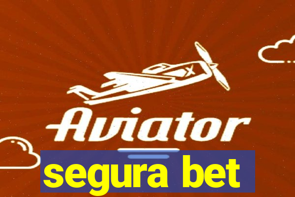 segura bet