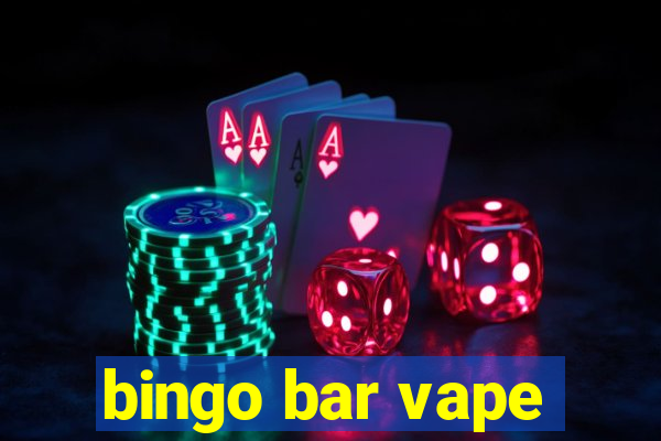 bingo bar vape