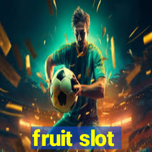 fruit slot