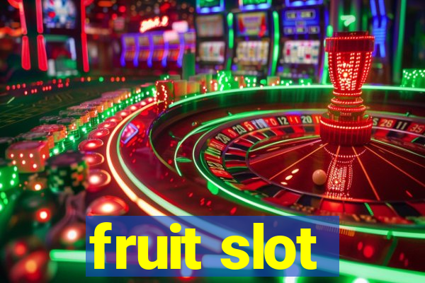 fruit slot