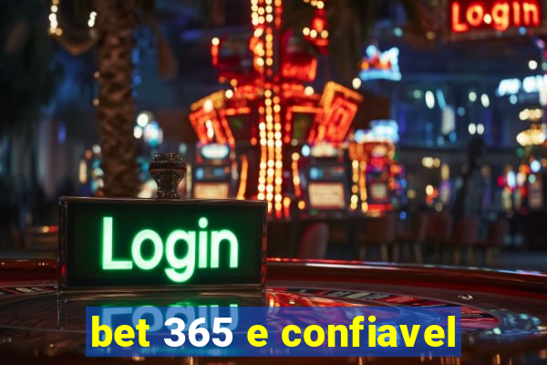 bet 365 e confiavel