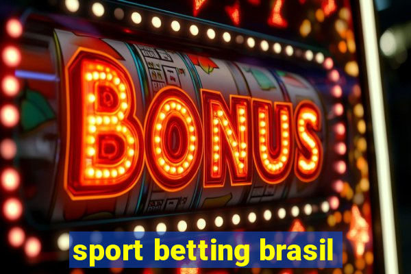 sport betting brasil